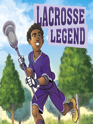 cover image of Lacrosse Legend